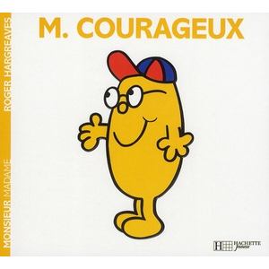 Hachette M. Courageux Roger Hargreaves pas cher
