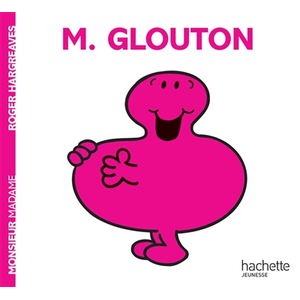 Hachette Monsieur Glouton Roger Hargreaves pas cher