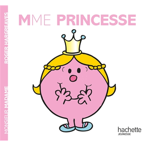 Hachette Jeunesse Madame princesse