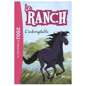 Hachette Le ranch. Vol. 3. L'indomptable Christelle Chatel pas cher