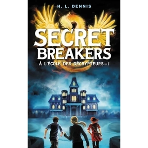 Secret Breakers, à l'école des décrypteurs Tome 1 pas cher