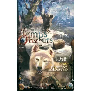 Hachette Romans Chroniques des temps obscurs. Vol. 1. Frère de loup Michelle Paver pas cher