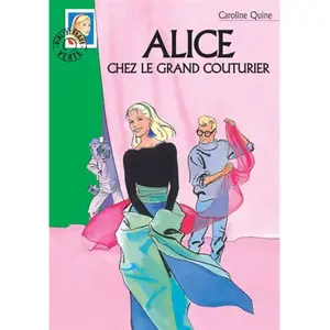 ***Livres*** Alice chez le grand couturier Caroline Quine pas cher