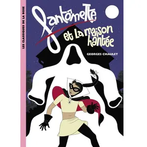 ***Livres*** Fantômette et la maison hantée chaulet, georges pas cher