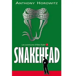 ***Livres*** Les aventures d'Alex Rider Tome VII : Snakehead - Anthony Horowitz pas cher
