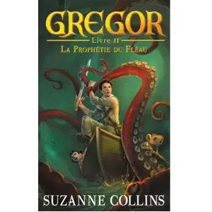 Gregor. Vol. 2. La prophétie du fléau Suzanne Collins pas cher