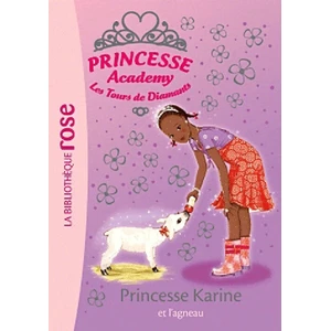 Hachette Princesse academy. Vol. 38. Princesse Karine et l'agneau Vivian French pas cher