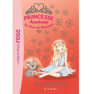 Hachette Princesse academy. Vol. 36. Princesse Mina et le koala Vivian French pas cher