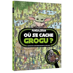 Hachette Disney THE MANDALORIAN - Où se cache Grogu ? - Cherche et trouve - Star Wars
