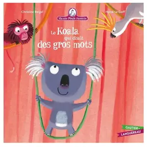 Comparateur de prix : HACHETTE Mamie Poule raconte - Le Koala qui disait des gros mots (Jeunesse)