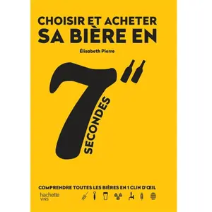 ***Livres*** Choisir et acheter sa bière en 7 secondes : comprendre to... pas cher