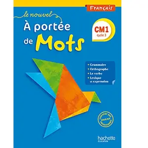Comparateur de prix : Hachette Français Cm1 Le Nouvel A Portée De Mots - Livre De L'élève