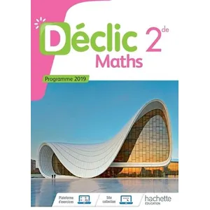 Comparateur de prix : Hachette Education Mathématiques Déclic 2nde - Livre Élève