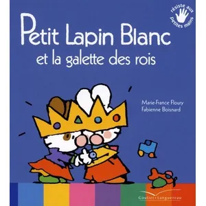 Gautier-Languereau Petit Lapin blanc et la galette des rois pas cher