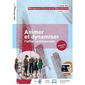 Comparateur de prix : Hachette Education Outils BTS Animer et dynamiser l'offre commerciale 1re et 2 année BTS MCO - Livre élève - Éd. 2019