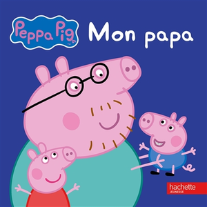 Comparateur de prix : Hachette Jeunesse Peppa : mon papa astley, neville