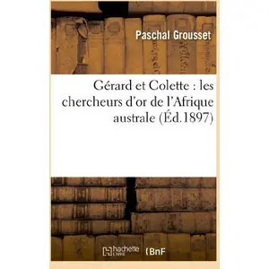 Gérard et Colette : les chercheurs d'or de l'Afrique australe pas cher
