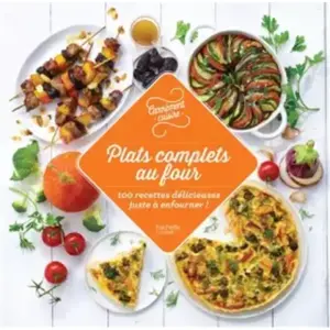***Livres*** Plats complets au four : 100 recettes délicieuses juste à enfourner collectif pas cher