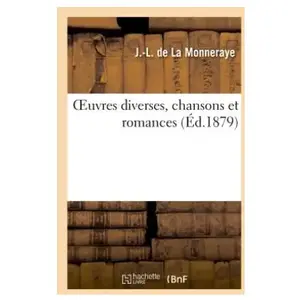 Oeuvres diverses, chansons et romances pas cher