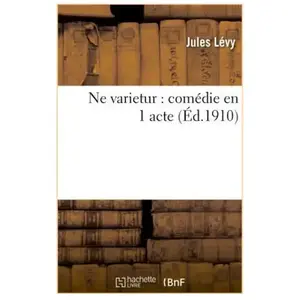 Ne varietur : comédie en 1 acte
