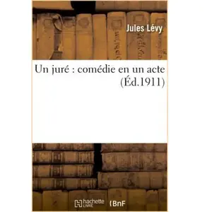 Un juré : comédie en un acte