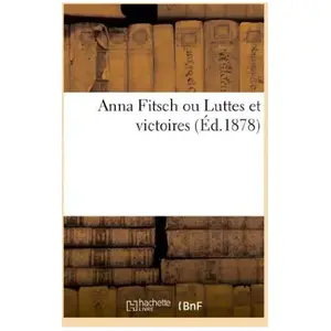 Anna Fitsch ou Luttes et victoires pas cher