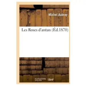 Les Roses d'antan pas cher