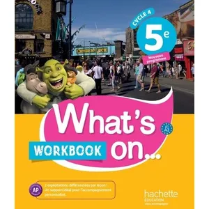 Comparateur de prix : Hachette Education What's on... anglais cycle 4 / 5e - Workbook - éd. 2017