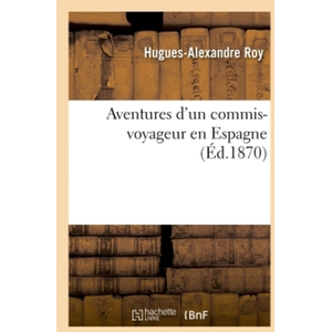 Aventures D'un Commis-Voyageur En Espagne pas cher