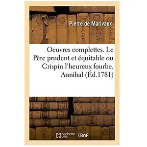 Comparateur de prix : Oeuvres complettes. Le Père prudent et équitable ou Crispin l'heureux ...