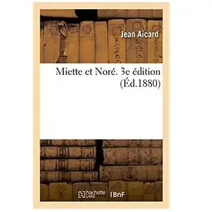 Miette et Noré. 3e édition