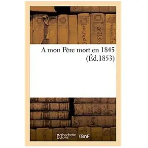 A mon Père mort en 1845 pas cher