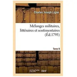 Mélanges militaires, littéraires et sentimentaires pas cher