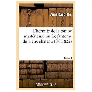 L'hermite de la tombe mystérieuse ou Le fantôme du vieux château pas cher