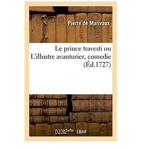 Le prince travesti ou L'illustre avanturier, comedie pas cher