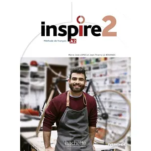 Comparateur de prix : Hachette F.l.e. Inspire: Livre de l'eleve 2 - audio/video + Parcours digital
