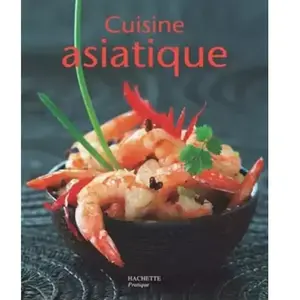 Hachette Cuisine asiatique Thomas Feller-Girod pas cher