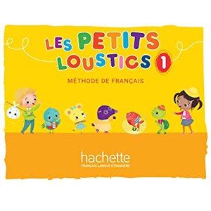 Hachette F.l.e. Les Petits Loustics 1 - Livre de l'élève
