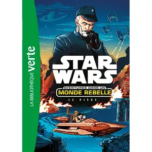 Hachette Jeunesse Star Wars - aventures dans un monde rebelle Tome 2 : le piège pas cher