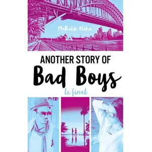 Comparateur de prix : Hachette Romans Another story of bad boys - Le final