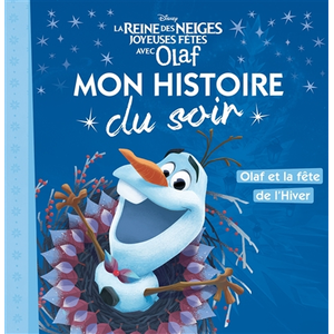 LA REINE DES NEIGES - Mon Histoire du Soir - Joyeuses fêtes avec Olaf - Disney pas cher
