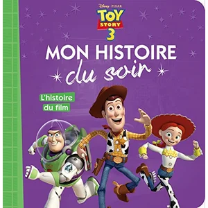 Comparateur de prix : Hachette Jeunesse TOY STORY 3 - Mon Histoire du Soir - L'histoire du film - Disney Pixar