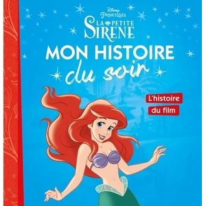 Comparateur de prix : Hachette Disney Mon histoire du soir : la Petite Sirène : l'histoire du film