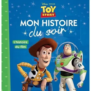 Comparateur de prix : TOY STORY - Mon Histoire du Soir - L'histoire du film- Disney Pixar
