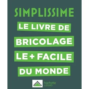 Comparateur de prix : Hachette Pratique SIMPLISSIME - Bricolage