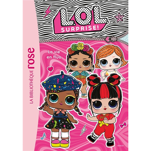 Bb Rose Verte L.O.L. Surprise ! 09 - La vie en fluo pas cher