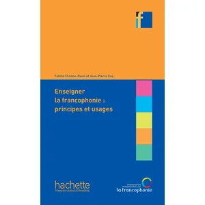 Comparateur de prix : HACHETTE FLE Enseigner La Francophonie : Principes Et Usages