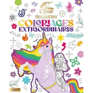 Comparateur de prix : Hachette Jeunesse L'école des licornes - Coloriages extraordinaires  Collectif (Auteur)