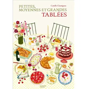 Hachette Pratique Petites, moyennes et grandes tablées / Camille Chamignon relié