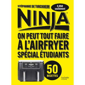 Comparateur de prix : Hachette Pratique Ninja : On peut tout faire à l'Airfryer ! Spécial étudiants: 50 recettes